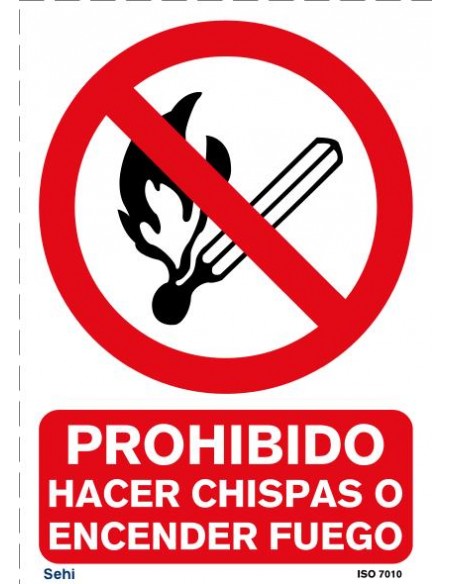 PROHIBIDO HACER CHISPAS O ENCENDER FUEGO